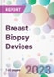 Breast Biopsy Devices Market Analysis & Forecast 2024-2034: Market By Type; By Procedure; By Technique; By Application; By End-User; and By Region - Product Thumbnail Image