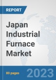 Japan Industrial Furnace Market: Prospects, Trends Analysis, Market Size and Forecasts up to 2030- Product Image