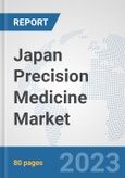 Japan Precision Medicine Market: Prospects, Trends Analysis, Market Size and Forecasts up to 2030- Product Image