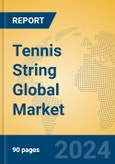 Tennis String Global Market Insights 2024, Analysis and Forecast to 2029, by Manufacturers, Regions, Technology, Application, Product Type- Product Image