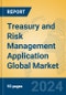 Treasury and Risk Management Application Global Market Insights 2024, Analysis and Forecast to 2029, by Market Participants, Regions, Technology, Application, Product Type - Product Image