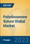 Polydioxanone Suture Global Market Insights 2023, Analysis and Forecast to 2028, by Market Participants, Regions, Technology, Product Type - Product Thumbnail Image