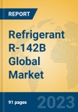 Refrigerant R-142B Global Market Insights 2023, Analysis and Forecast to 2028, by Manufacturers, Regions, Technology, Application, Product Type- Product Image