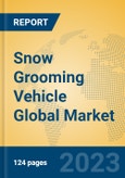 Snow Grooming Vehicle Global Market Insights 2023, Analysis and Forecast to 2028, by Manufacturers, Regions, Technology, Application, Product Type- Product Image