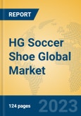 HG Soccer Shoe Global Market Insights 2023, Analysis and Forecast to 2028, by Manufacturers, Regions, Technology, Application, Product Type- Product Image