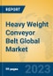 Heavy Weight Conveyor Belt Global Market Insights 2023, Analysis and Forecast to 2028, by Manufacturers, Regions, Technology, Application, Product Type - Product Thumbnail Image