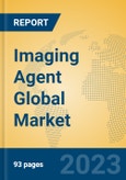 Imaging Agent Global Market Insights 2023, Analysis and Forecast to 2028, by Manufacturers, Regions, Technology, Application, Product Type- Product Image