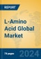 L-Amino Acid Global Market Insights 2024, Analysis and Forecast to 2029, by Manufacturers, Regions, Technology, Application, Product Type - Product Thumbnail Image