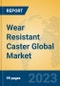 Wear Resistant Caster Global Market Insights 2023, Analysis and Forecast to 2028, by Manufacturers, Regions, Technology, Application, Product Type - Product Image