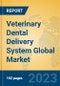 Veterinary Dental Delivery System Global Market Insights 2023, Analysis and Forecast to 2028, by Manufacturers, Regions, Technology, Application, Product Type - Product Thumbnail Image