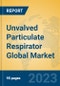 Unvalved Particulate Respirator Global Market Insights 2023, Analysis and Forecast to 2028, by Manufacturers, Regions, Technology, Application, Product Type - Product Image