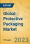 Global Protective Packaging Market - Outlook & Forecast 2023-2028 - Product Thumbnail Image