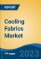 Cooling Fabrics Market - Global Industry Size, Share, Trends, Opportunity, and Forecast, 2018-2028 - Product Thumbnail Image