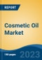 Cosmetic Oil Market - Global Industry Size, Share, Trends, Opportunity, and Forecast, 2018-2028 - Product Thumbnail Image