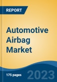 Automotive Airbag Market - Global Industry Size, Share, Trends, Opportunity, and Forecast, 2018-2028- Product Image