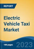 Electric Vehicle Taxi Market - Global Industry Size, Share, Trends, Opportunity, and Forecast, 2018-2028- Product Image