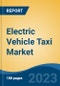 Electric Vehicle Taxi Market - Global Industry Size, Share, Trends, Opportunity, and Forecast, 2018-2028 - Product Thumbnail Image