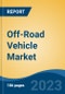 Off-Road Vehicle Market - Global Industry Size, Share, Trends, Opportunity, and Forecast, 2019-2029F - Product Thumbnail Image