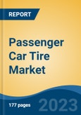 Passenger Car Tire Market - Global Industry Size, Share, Trends, Opportunity, and Forecast, 2018-2028- Product Image