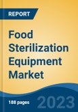 Food Sterilization Equipment Market - Global Industry Size, Share, Trends, Opportunity, and Forecast, 2018-2028- Product Image