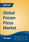 Global Frozen Pizza Market - Global Industry Size, Share, Trends, Opportunity, and Forecast, 2018-2028 - Product Thumbnail Image