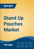 Stand Up Pouches Market - Global Industry Size, Share, Trends, Opportunity, and Forecast, 2020-2030F- Product Image