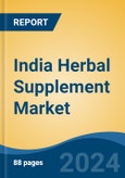 India Herbal Supplement Market, By Region, Competition, Forecast and Opportunities, 2020-2030F- Product Image