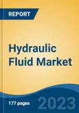 Hydraulic Fluid Market - Global Industry Size, Share, Trends, Opportunity, and Forecast, 2018-2028- Product Image