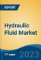 Hydraulic Fluid Market - Global Industry Size, Share, Trends, Opportunity, and Forecast, 2018-2028 - Product Thumbnail Image