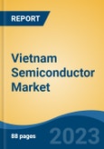 Vietnam Semiconductor Market Competition Forecast & Opportunities, 2028- Product Image