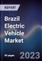 Brazil Electric Vehicle Market Outlook to 2028 - Product Thumbnail Image