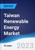 Taiwan Renewable Energy Market Summary, Competitive Analysis and Forecast to 2027- Product Image