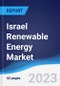 Israel Renewable Energy Market Summary, Competitive Analysis and Forecast to 2027 - Product Thumbnail Image