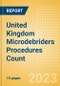 United Kingdom (UK) Microdebriders Procedures Count by Segments and Forecast to 2030 - Product Image