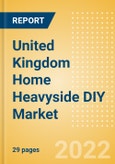 United Kingdom (UK) Home Heavyside DIY Market Size and Growth, Retailer Share, Online Sales and Penetration to 2026- Product Image