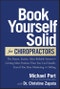 Book Yourself Solid for Chiropractors. The Fastest, Easiest, Most Reliable System for Getting More Patients Than You Can Handle, Even If You Hate Marketing and Selling. Edition No. 1 - Product Image