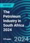 The Petroleum Industry in South Africa 2024 - Product Thumbnail Image