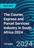 The Courier, Express and Parcel Services Industry in South Africa 2024- Product Image