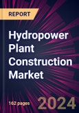 Hydropower Plant Construction Market 2024-2028- Product Image