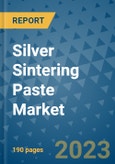 Silver Sintering Paste Market - Global Silver Sintering Paste Industry Analysis, Size, Share, Growth, Trends, Regional Outlook, and Forecast 2023-2030 - (By Type Coverage, By Application Coverage, By Geographic Coverage and By Company)- Product Image