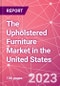 The Upholstered Furniture Market in the United States - Product Image