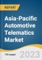 Asia-Pacific Automotive Telematics Market Size, Share & Trends Analysis Report By Technology (Embedded, Tethered, Integrated), By Solution, By Vehicle, By Sales Channel, By Application, By Country, And Segment Forecasts, 2023 - 2030 - Product Image