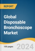 Global Disposable Bronchoscope Market Size, Share & Trends Analysis Report by End-use (Hospital, Outpatient Facilities), Region (North America, Europe), and Segment Forecasts, 2024-2030- Product Image