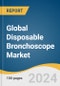 Global Disposable Bronchoscope Market Size, Share & Trends Analysis Report by End-use (Hospital, Outpatient Facilities), Region (North America, Europe), and Segment Forecasts, 2024-2030 - Product Image