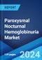Paroxysmal Nocturnal Hemoglobinuria Market: Epidemiology, Industry Trends, Share, Size, Growth, Opportunity, and Forecast 2024-2034 - Product Image