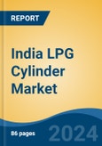 India LPG Cylinder Market by Region, Competition, Forecast and Opportunities, 2020-2030F- Product Image