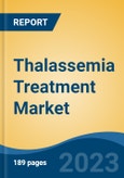 Thalassemia Treatment Market - Global Industry Size, Share, Trends, Opportunity, and Forecast, 2018-2028F- Product Image