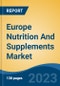 Europe Nutrition And Supplements Market, Competition, Forecast & Opportunities, 2028 - Product Thumbnail Image