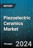 Piezoelectric Ceramics Market by Type, End-Use - Global Forecast 2025-2030- Product Image