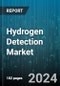 Hydrogen Detection Market by Technology Type, Installation, Detection Range, End-User - Global Forecast 2025-2030 - Product Image